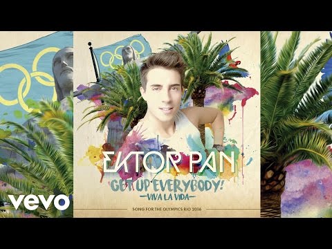 Ektor Pan - Get Up Everybody! (Viva La Vida) [Olympic Games Rio 2016™ Theme] (audio)
