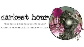 Darkest Hour - The Flesh & The Flowers of Death