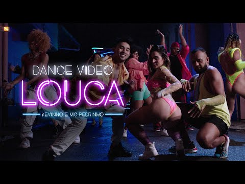 LOUCA - Kevinho e MC Pedrinho (Dance Video)