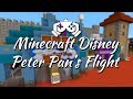 Minecraft Disney World - Peter Pan's Flight 