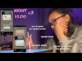 Night Vlog 0.2 ( + with my loud sister ) | Naura TV