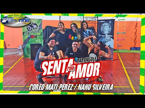 SENTA CON AMOR - PARANGOLE - COREO MATI PEREZ / NAHU SILVEIRA / #AXEARGENTINA