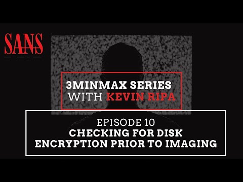 Episode 10: Checking for disk encryption prior to imaging