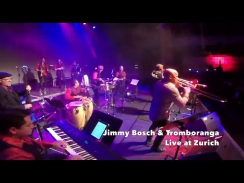 Jimmy Bosch & Tromboranga Live "La cacharra" Zurich - Tromboranga salsa World Tour