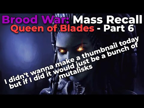 Mass Recall (Starcraft 1 in SC2!) Queen of Blades Campaign - Part 6