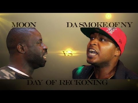 Moon vs Da Smoke of NY