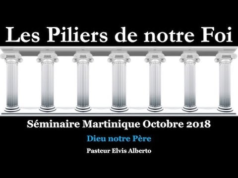 Séminaire Martinique octobre 2018 — #02  Dieu notre Père