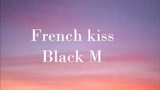 Black M - French kiss (audio)