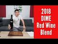 2018 Dime Red Wine Blend Wine Review