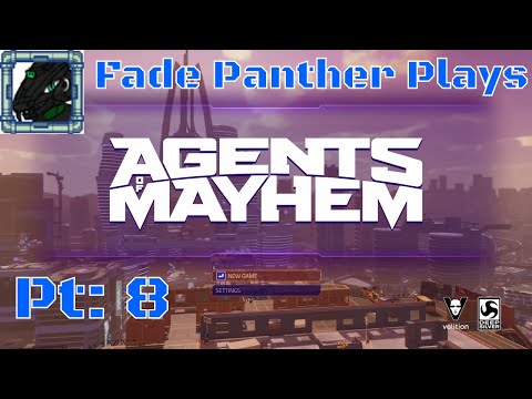 Agents of MAYHEM Played by Fade Pt 8 #New Agent Kingpin#