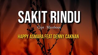 Download lagu SAKIT RINDU - HAPPY ASMARA FEAT DENNY CAKNAN (LIRIK) mp3