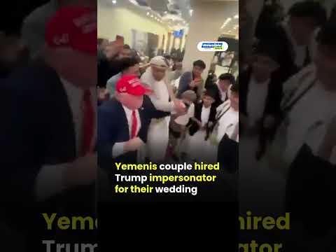 Yemeni Wedding Goes Viral After Donald Trump Impersonator Steals the Show