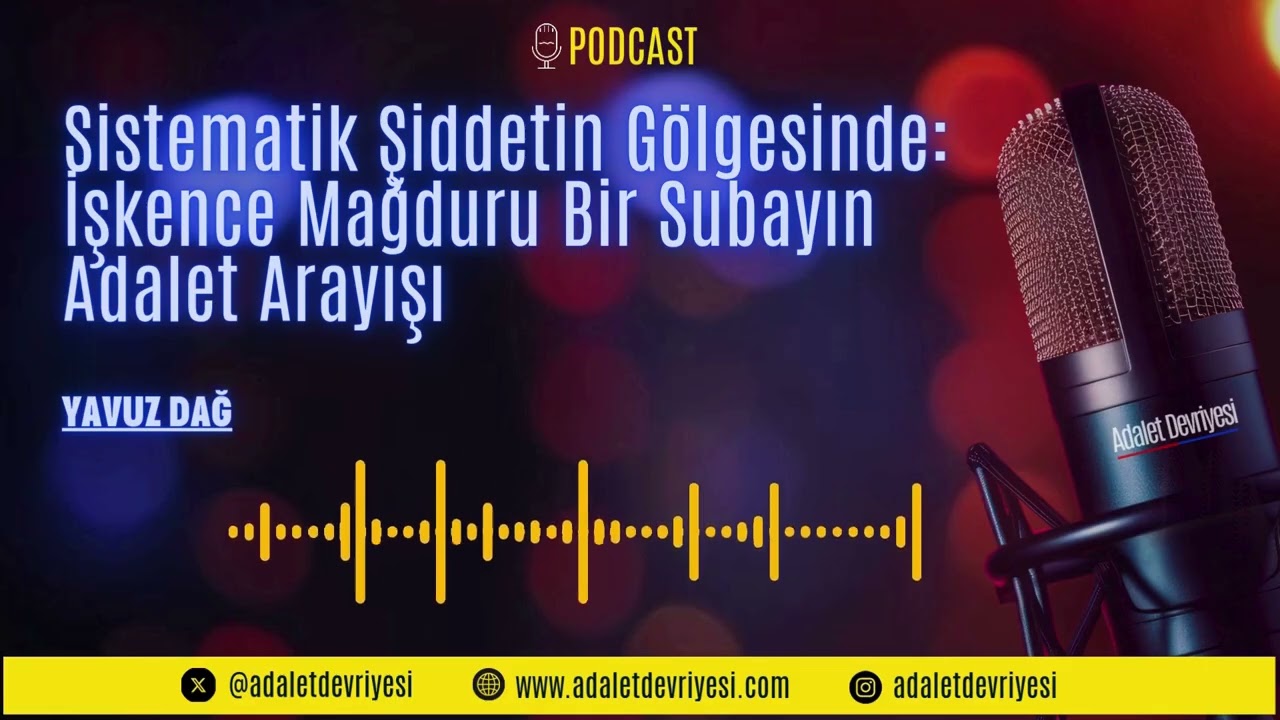 Sistematik Siddetin Gölgesinde : İşkence Mağduru Bir Subayın Adalet Arayışı #15temmuz