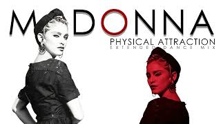 Madonna - Physical Attraction (Extended Dance Mix)