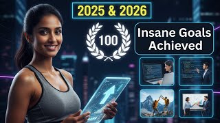 100 Insane Goals Achieved  2025 & 2026