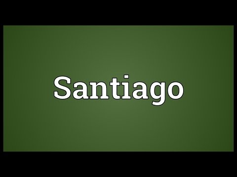 Santiago Meaning