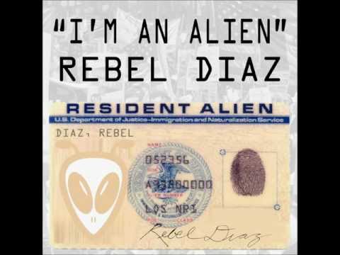 Rebel Diaz - I'm An Alien