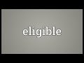 Eligible Meaning