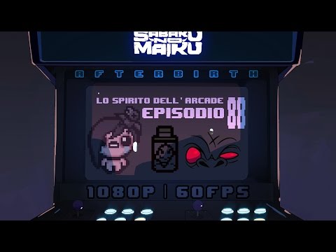 "...Streak", Lo Spirito dell'Arcade 88 - The Binding of Isaac: Afterbirth