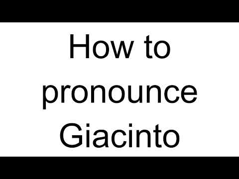 How to Pronounce Giacinto (Italian)