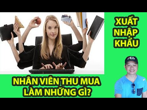 NHÂN VIÊN THU MUA | NHÂN VIÊN MUA SẮM QUỐC TẾ | EQUIPE DE COMPRAS | GS | 05 (HƯỚNG DẪN)
