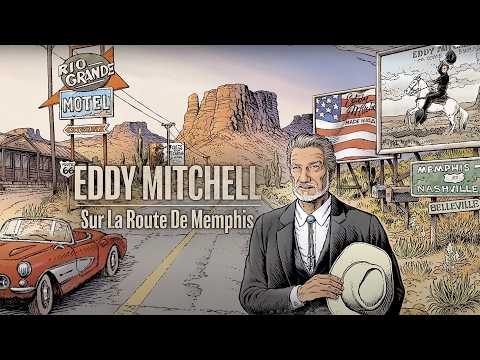 Eddy Mitchell - Sur la route de Memphis (Official Vizualiser)