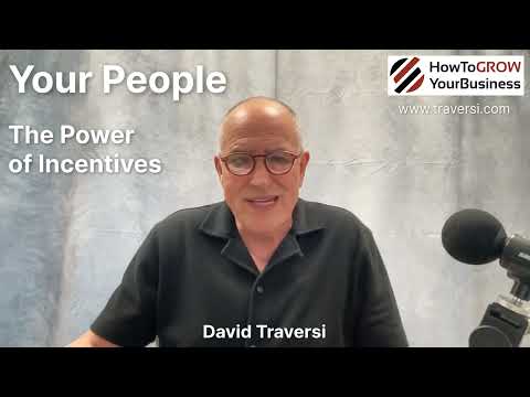 How To GROW Your Business-Your People-The Power of Incentives