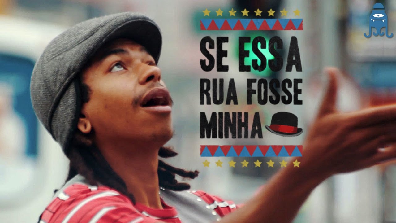 SE ESSA RUA FOSSE MINHA - Documentário sobre Circo, malabarismo e arte - street art documentary