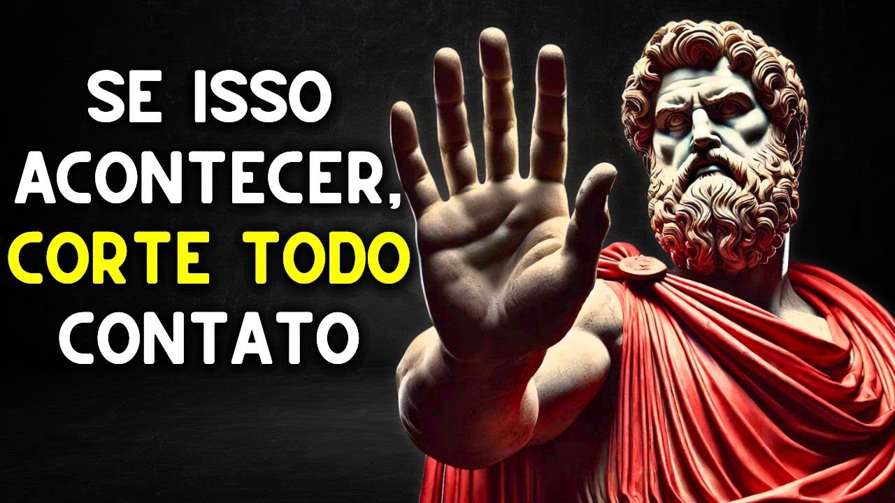10 Sinais De Que É Hora De CORTAR Todo Contato Com Alguém | Estoicismo