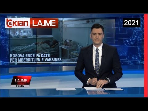 Edicioni i Lajmeve Tv Klan 22 Shkurt 2021, ora 19:30 Lajme - News