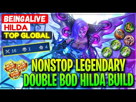 NonStop Legendary, Double BOD Hilda Build - Top Global Hilda beingalive - Mobile Legends