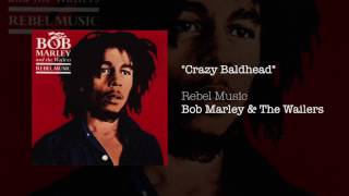 Crazy Baldhead (1986) - Bob Marley &amp; The Wailers