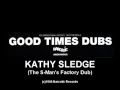 Kathy Sledge - Good Times (The S-Man's Factory ...