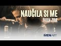 Ivan Zak - Naučila Si Me (Official video) 