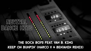 The Soca Boys Feat. Van B. King - Keep On Bumpin' (Marco V & Benjamin Remix) [HQ]