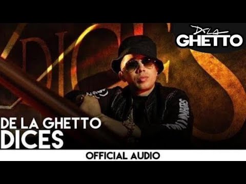 De La Ghetto - Dices [Official Audio]