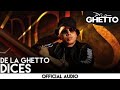 De La Ghetto - Dices [Official Audio]