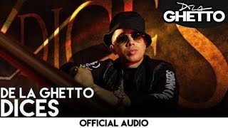 De La Ghetto - Dices [Official Audio]