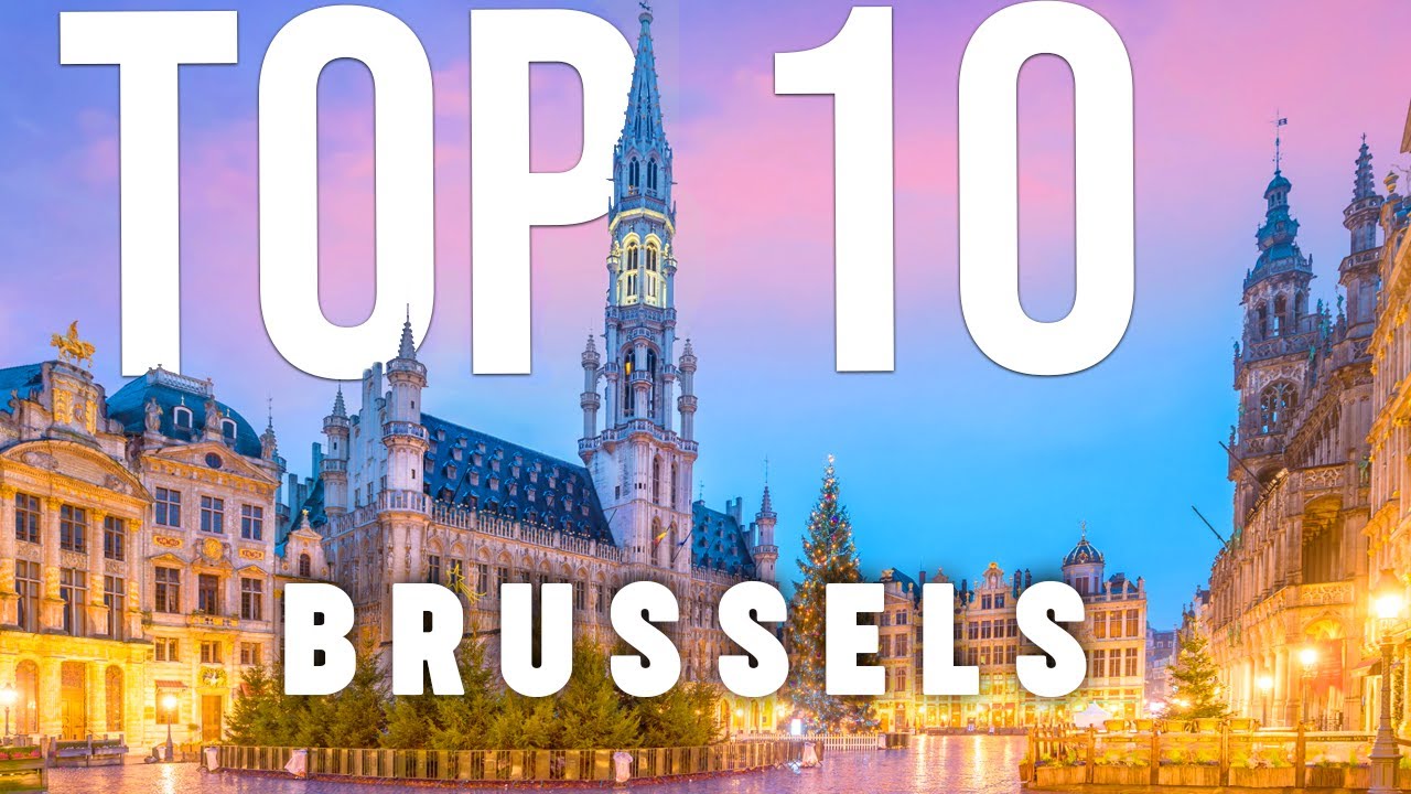 10 BEST Things To Do In Brussels | Brussels Travel Guide