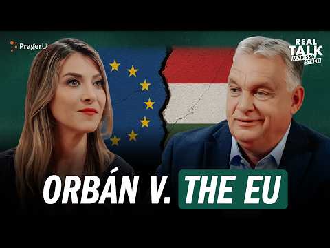 PM Viktor Orbán on Hungary’s Relationship with the EU | Real Talk | PragerU