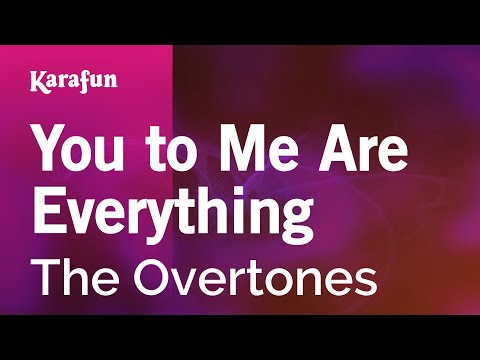 You to Me Are Everything - The Overtones | Karaoke Version | KaraFun