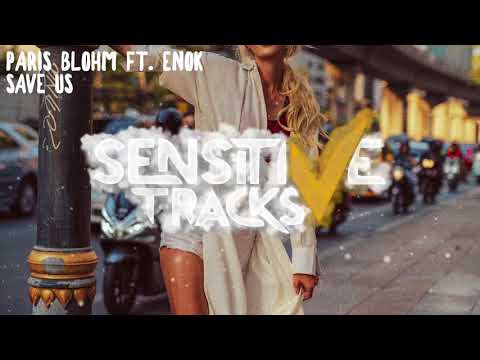 Paris Blohm - Save Us (feat. ENOK)