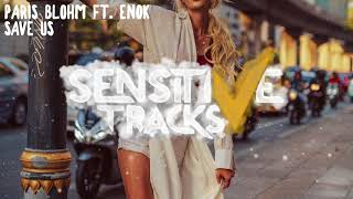 Paris Blohm - Save Us (feat. ENOK)
