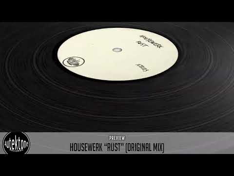 ATK123 - HouseWerk "Rust" (Original Mix) (Preview) (Autektone Records)