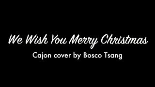 The Disney Holiday Chorus - We Wish You Merry Christmas [Cajon Cover by Bosco TSANG]