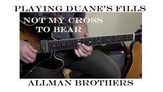 It&#39;s Not My Cross To Bear- Playing Duane&#39;s Fills- Allman Brothers Lesson