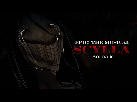 Scylla || EPIC: The Musical • Animatic 