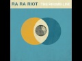 Ra Ra Riot - A Manner To Act (RMX)
