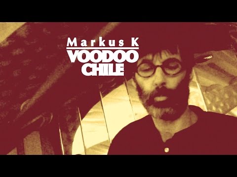 Voodoo Chile (Hendrix cover) - Markus K @ El Cid