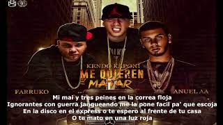 Anuel AA Ft Kendo y Farruko  Me Quieren Matar Letra